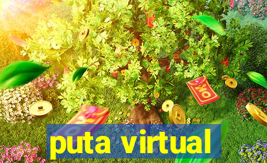 puta virtual